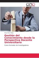 Gestión del Conocimiento desde la Perspectiva Docente Universitario 6202148896 Book Cover
