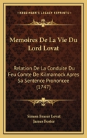 M�moires de la Vie Du Lord Lovat... 1166191508 Book Cover