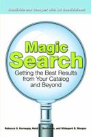 Magic Search: The Best Results from Your Catalog and Beyond 0838909906 Book Cover