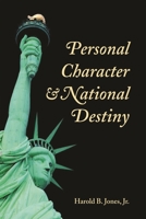 Personal Character and National Destiny 1557788049 Book Cover