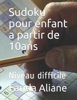 Sudoku pour enfant a partir de 10ans: Niveau difficile 1677292520 Book Cover