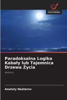 Paradoksalna Logika Kabaly lub Tajemnica Drzewa Życia 6203163910 Book Cover