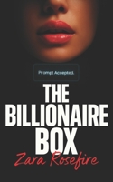 The Billionaire Box: A Dark Erotic Romance Where Debt Meets Desire and Pleasure Becomes Power B0FH34TCC7 Book Cover