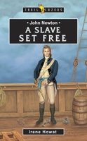 John Newton A Slave Set Free (Trail Blazers) 1857928342 Book Cover