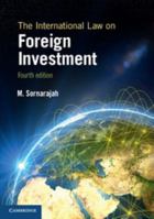 The International Law on Foreign Investment 0521545560 Book Cover