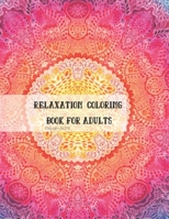 Relaxation Coloring Book For Adults: Adults Coloring Book: Stress Relieving: Coloring Book Activating The Hands Of Seniors B08LG79CQ4 Book Cover