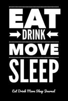Eat Drink Move Sleep: A Health Tracker & Planner Journal 1089260415 Book Cover