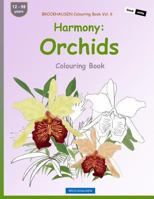 BROCKHAUSEN Colouring Book Vol. 6 - Harmony: Orchids: Colouring Book 153316357X Book Cover