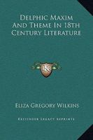 Delphic Maxim And Theme In 18th Century Literature 1425306098 Book Cover