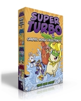 Super Turbo Graphic Novel Collection #3 (Boxed Set): Super Turbo Meets the Cat-Nappers; Super Turbo Gets Caught; Super Turbo and the Fountain of Doom 1665936282 Book Cover