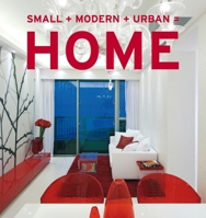 Small+Modern+Urban=Home 006154258X Book Cover