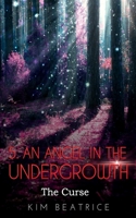 The Curse (An Angel In The Undergrowth, #5) 1080974814 Book Cover