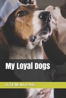 My loyal dogs 1980939098 Book Cover