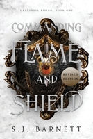 Commanding Flame And Shield B0DS19XJ9C Book Cover
