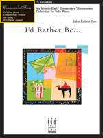 FJH1284 - I'd Rather Be... - Composers in Focus 156939220X Book Cover