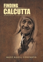 Finding Calcutta: Memoirs of a Photographer 1483454789 Book Cover