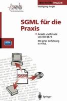 SGML Fur Die Praxis: Ansatz Und Einsatz Von ISO 8879 3642787037 Book Cover