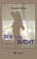 Sex Sehn Sucht - Doppelband: So geht es weiter mit "Sex und Sonne" (German Edition) 3384667921 Book Cover