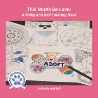 This Mutts Be Love: A Binky and Bell Coloring Book 1956543147 Book Cover