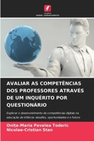 AVALIAR AS COMPETÊNCIAS DOS PROFESSORES ATRAVÉS DE UM INQUÉRITO POR QUESTIONÁRIO: Explorar o desenvolvimento de competências digitais na educação de ... oportunidades e o futuro (Portuguese Edition) 6208664012 Book Cover