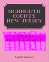 Monmouth County, New Jersey, Deeds Books A, B, C and D 0788414798 Book Cover