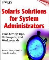 SolarisTM Solutions for System Administrators: Time-Saving Tips, Techniques, and Workarounds 0471348104 Book Cover