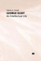 George Eliot: An Intellectual Life 1349388378 Book Cover