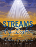 Streams of Light: A Collection of Gospel Poems 1669827178 Book Cover