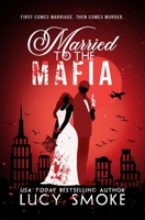 Married to the Mafia 1538774976 Book Cover