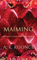 Maiming: A why choose romantasy (To Tame a Shifter) (German Edition) B0GW33M8TF Book Cover