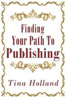 Finding Your Path to Publishing 1540190226 Book Cover