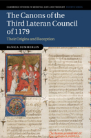 The Canons of the Third Lateran Council of 1179: Their Origins and Reception 1108813844 Book Cover