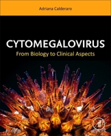 Cytomegalovirus : From Biology to Clinical Aspects 0443291608 Book Cover