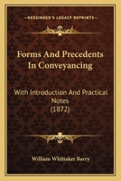 Forms and Precedents in Conveyancing with Introd. and Practical Notes 1359901914 Book Cover