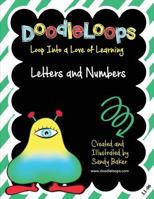 Doodleloops Letters and Numbers: Loop Into a Love of Learning (Book 6) 1532740093 Book Cover