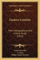 Gustave Courbet: With A Biographical And Critical Study 1164663070 Book Cover