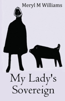 My Lady's Sovereign 191659669X Book Cover