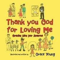 Thank you God for Loving Me: Gracias Dios por Amarme B0CW6CNWS9 Book Cover
