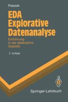 EDA Explorative Datenanalyse: Einführung in die deskriptive Statistik (Springer-Lehrbuch) 3540583947 Book Cover