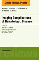 Imaging of Neurologic Complications in Hematological Disorders, an Issue of Hematology/Oncology Clinics of North America 0323459692 Book Cover