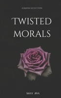 Twisted Morals B0FTSQ23NP Book Cover