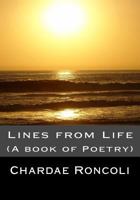 Lines from Life: (A Book of Poetry) 1505882125 Book Cover