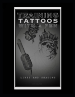 Training tattoos with a pen: lines and shadows B0DXRC7ZKH Book Cover