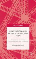 Innovation and the Multinational Firm: Perspectives on Foreign Subsidiaries and Host Locations 1137555432 Book Cover