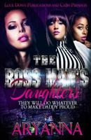The Boss Man's Daughters: They Will Do Whatever To Make Daddy Proud 1543261973 Book Cover