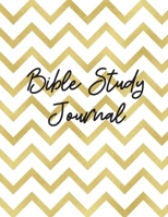 Bible Study Journal: 6 Month Bible Study Planner, One Year Bible Reading Plan Log, Prayer Journal, Sermon Notes, Favorite Bible Verses, Chapter Study Notes, Golden Chevron Print Cover 1673822886 Book Cover