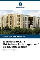Wärmeschock in Mörtelbeschichtungen auf Gebäudefassaden (German Edition) 620256864X Book Cover