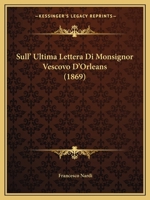 Sull' Ultima Lettera Di Monsignor Vescovo D'Orleans (1869) 1278258493 Book Cover