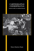 Cartografías cosmopolitas: León de Greiff y la tradición literaria (Purdue Studies in Romance Literatures) 1612498477 Book Cover