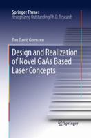 Design and Realization of Novel GaAs Based Laser Concepts 3642340784 Book Cover